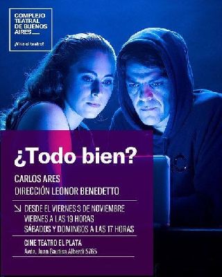 Â¿Todo bien?  La obra de Leonor Benedeto en el recuperado Cine Teatro El Plata  Mataderos 
