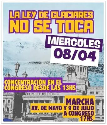 Linea Oeste Ley de Glaciares. Convocan a una marcha masiva y nacional para este 8 de abril 